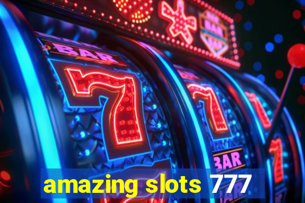 amazing slots 777